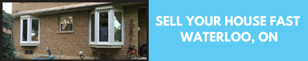 Sell Your House Fast Waterloo – Cash For Your Home