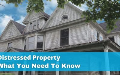 Distressed Property: What You Need To Know