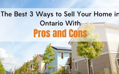 The Best 3 Ways to Sell Your Home in Ontario With Pros and Cons