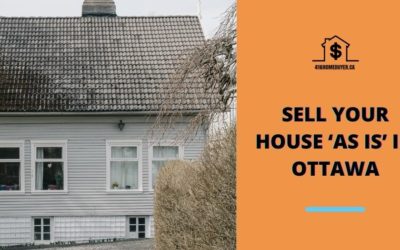 Sell Your House ‘As Is’ in Ottawa