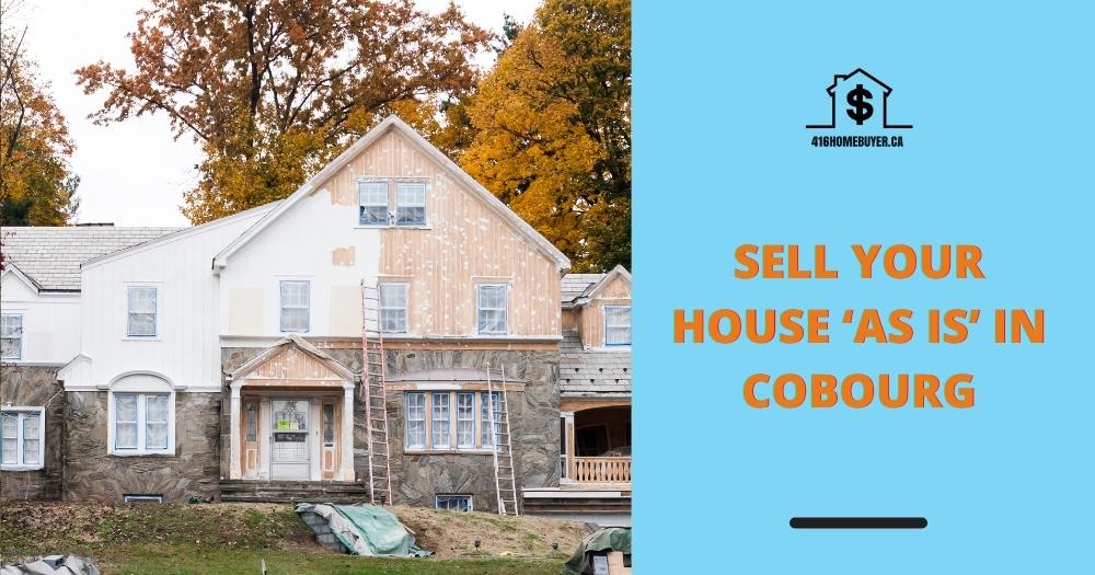 Sell Your House ‘As Is’ in Cobourg