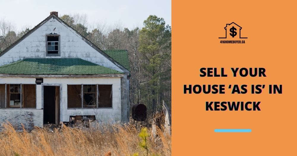 Sell Your House ‘As Is’ in Keswick