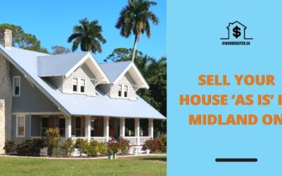 Sell Your House ‘As Is’ in Midland ON