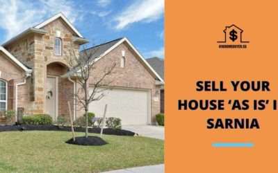 Sell Your House ‘As Is’ in Sarnia