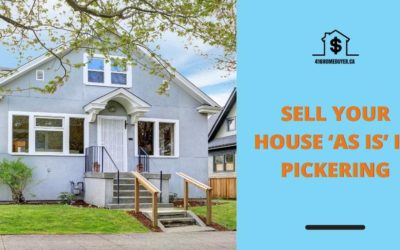 Sell Your House ‘As Is’ in Pickering