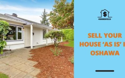 Sell Your House ‘As Is’ in Oshawa