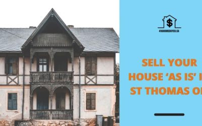 Sell Your House ‘As Is’ in St Thomas ON