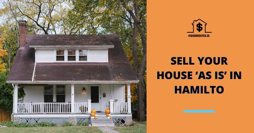 Sell Your House ‘As Is’ in Hamilto