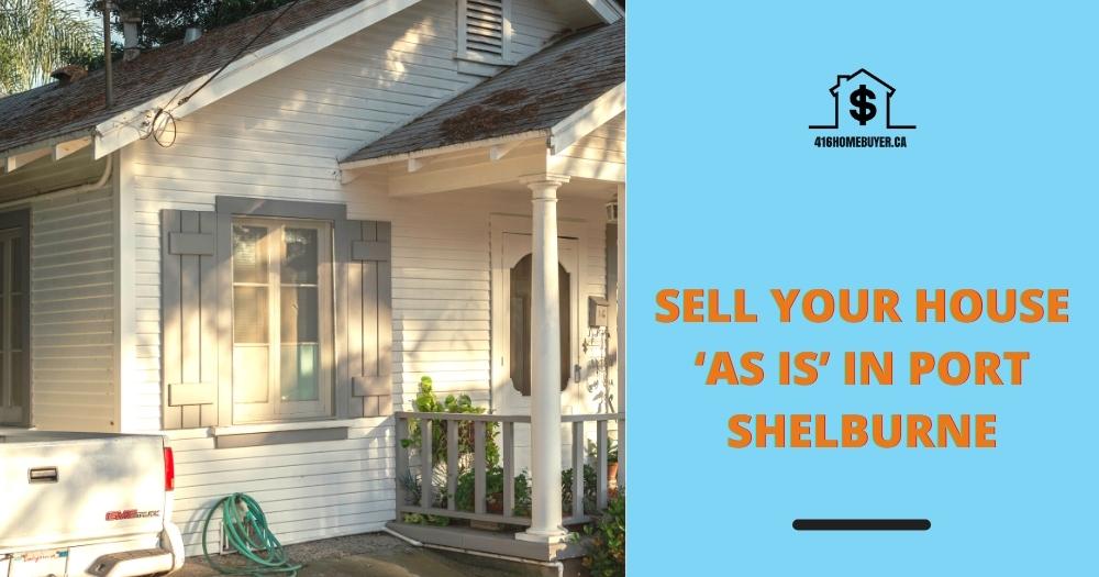 Sell Your House ‘As Is’ in Shelburne