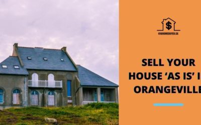 Sell Your House ‘As Is’ in Orangeville