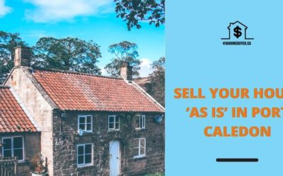 Sell Your House ‘As Is’ in Caledon