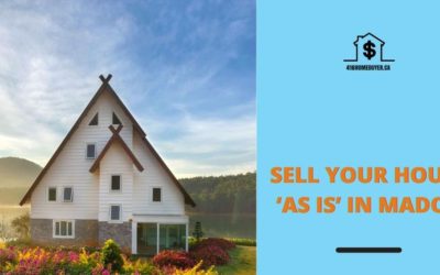 Sell Your House ‘As Is’ in Madoc