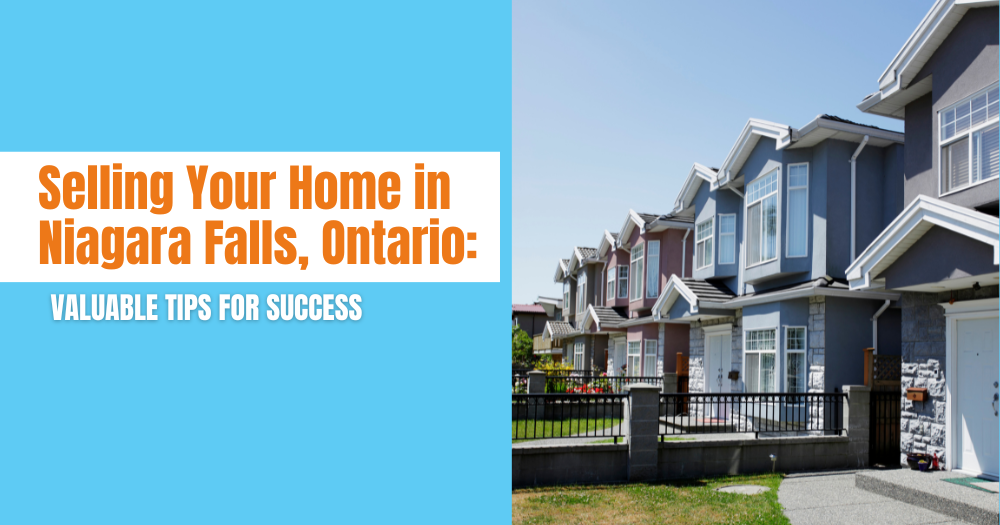 Selling your home in Niagara Falls, Ontario