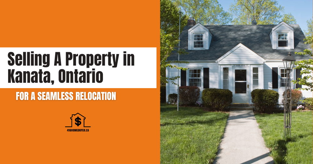 Selling A Property in Kanata, Ontario for a Seamless Relocation