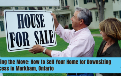 Making the Move: How to Sell Your Home for Downsizing Success in Markham, Ontario