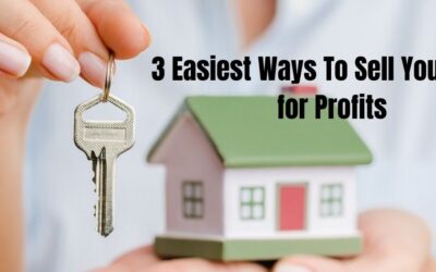 The 3 Easiest Ways To Sell Your Home for ProfitsCopy of Copy of 416 – Blog Banner